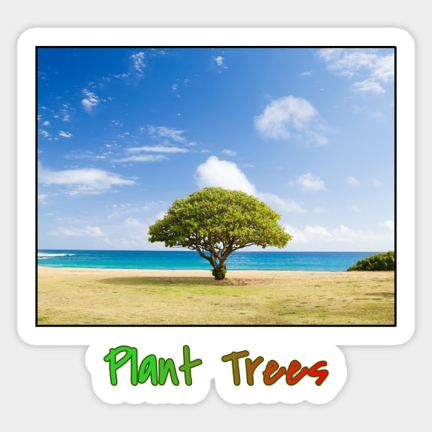 Plant Trees T-Shirt, Environmental Shirt, Save Trees Shirt, Nature Lover T-Shirt, Go Green, Beach T-Shirt, Deforestation Awareness, Tree Sticker by Art2Wear